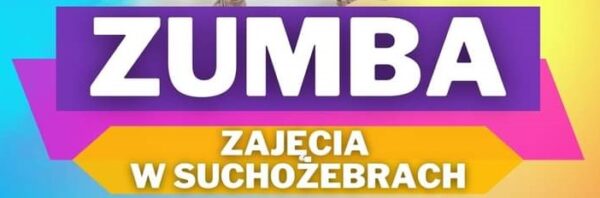 Napis na kolorowym tle" Zumba zajęcia w Suchożebrach.