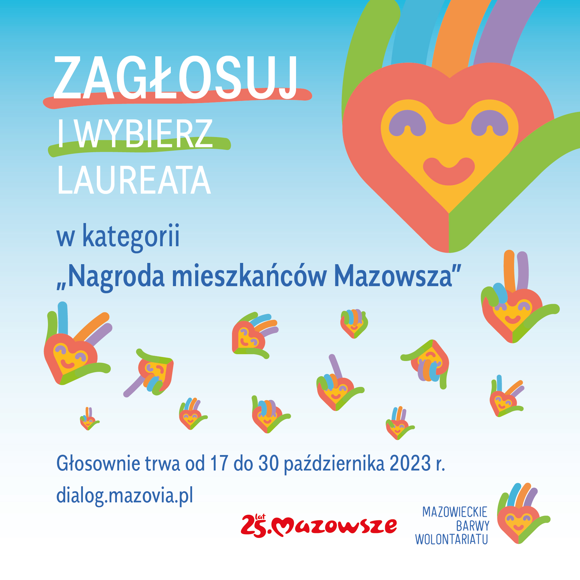 Plakat zachęcający do głosowania w kategorii "Nagroda mieszkańców Mazowsza". Na niebieskim tle napisy oraz kolorowe serce imitujace dłoń.
