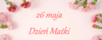 Życzenia z okazji Dnia Matki